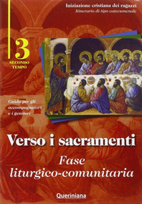 Verso i sacramenti. Fase liturgico-comunitaria. Guida per gli accompagnatori e i genitori - Vol. 3 - Librerie.coop Verso i sacramenti. Fase liturgico-comunitaria. Guida per gli accompagnatori e i genitori - Vol. 3 - Librerie.coop