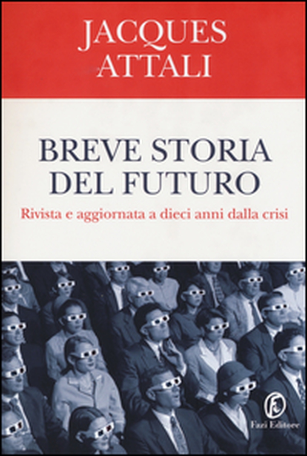Breve storia del futuro - Librerie.coop Breve storia del futuro - Librerie.coop
