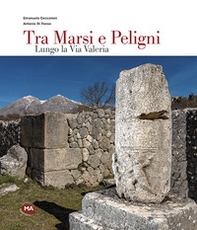 Tra Marsi e Peligni. Lungo la Via Valeria - Librerie.coop