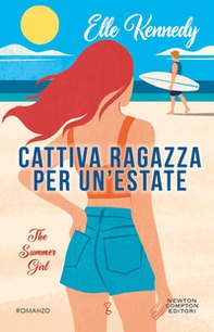 Cattiva ragazza per un'estate. The summer girl - Librerie.coop Cattiva ragazza per un'estate. The summer girl - Librerie.coop
