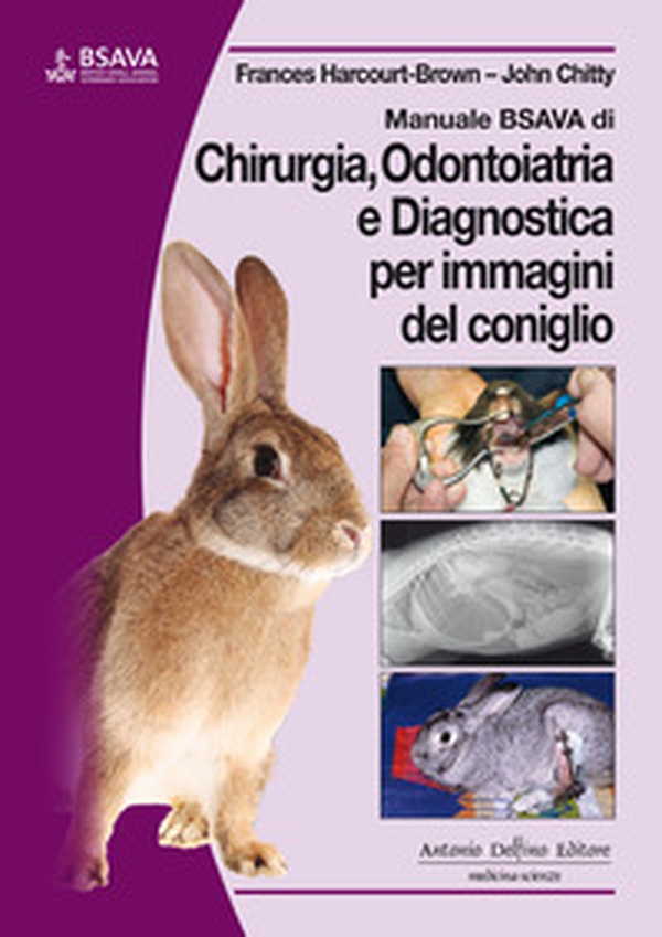 Manuale BSAVA di chirurgia, odontoiatria e diagnostica per immagini del coniglio - Librerie.coop Manuale BSAVA di chirurgia, odontoiatria e diagnostica per immagini del coniglio - Librerie.coop