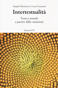 Intertestualità. Testo e mondo a partire dalle variazioni - Librerie.coop Intertestualità. Testo e mondo a partire dalle variazioni - Librerie.coop