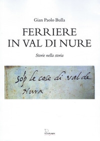 Ferriere in Val di Nure. Storie nella storia - Librerie.coop