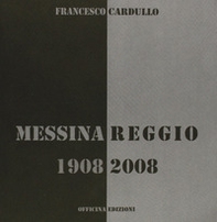 Messina Reggio 1908-2008 - Librerie.coop