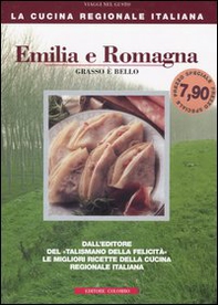 Emilia Romagna. Grasso è bello - Librerie.coop Emilia Romagna. Grasso è bello - Librerie.coop