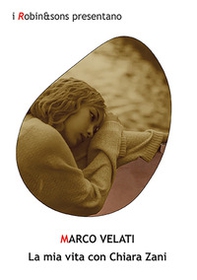La mia vita con Chiara Zani - Librerie.coop La mia vita con Chiara Zani - Librerie.coop