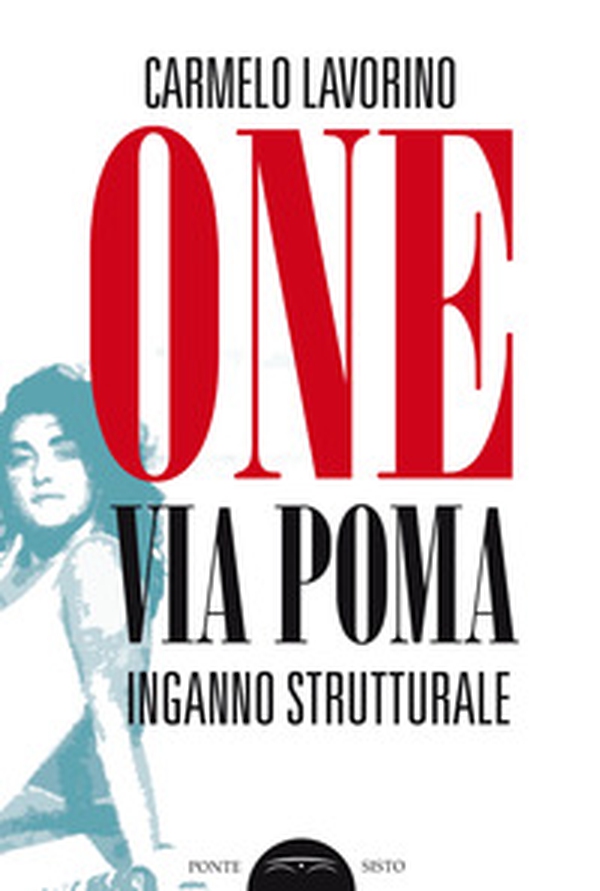 One via Poma inganno strutturale - Librerie.coop One via Poma inganno strutturale - Librerie.coop