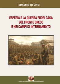 Esperia e la guerra fuori casa sul fronte Greco e nei campi di internamento - Librerie.coop