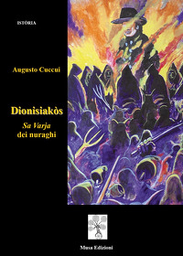 Dionisiakòs. Sa Varja dei nuraghi - Librerie.coop Dionisiakòs. Sa Varja dei nuraghi - Librerie.coop