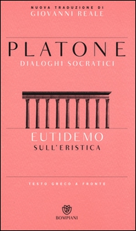 Eutidemo. Sull'eristica. Dialoghi socratici. Testo greco a fronte - Librerie.coop