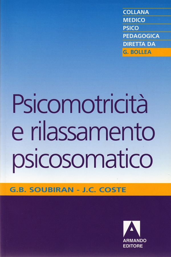 Psicomotricità e rilassamento psicosomati - Librerie.coop Psicomotricità e rilassamento psicosomati - Librerie.coop
