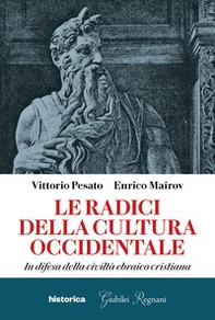 Le radici della cultura occidentale. In difesa della civiltà ebraico cristiana - Librerie.coop Le radici della cultura occidentale. In difesa della civiltà ebraico cristiana - Librerie.coop