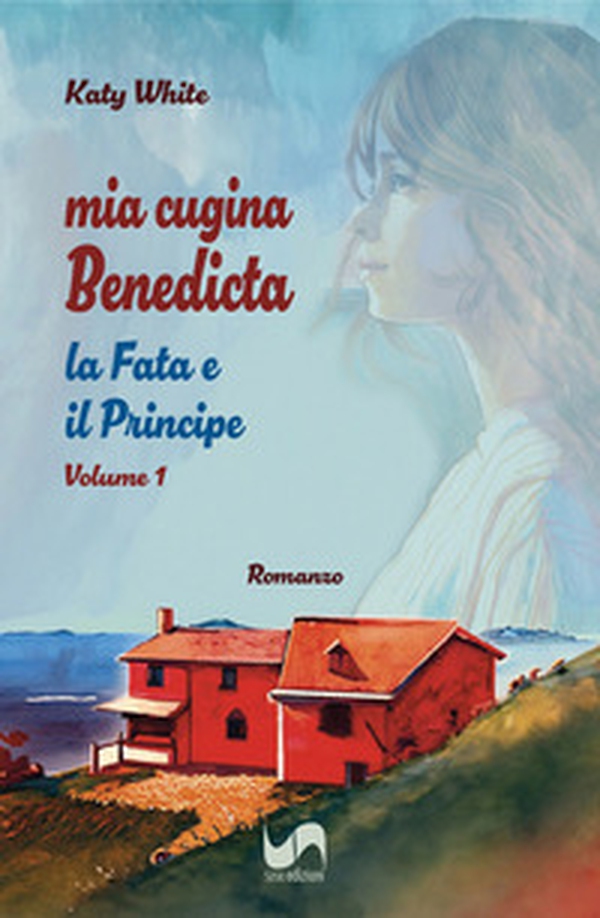 La fata e il principe. Mia cugina Benedicta - Vol. 1 - Librerie.coop