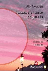 Spaccato di un tempo e di una vita - Librerie.coop