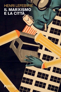 Il marxismo e la città - Librerie.coop