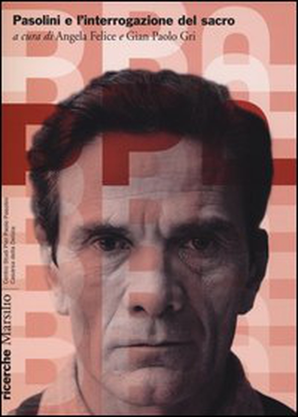 Pasolini e l'interrogazione del sacro - Librerie.coop Pasolini e l'interrogazione del sacro - Librerie.coop