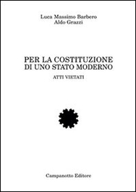 Per la costituzione di uno stato moderno. Atti vietati - Librerie.coop