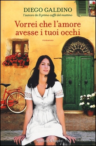Vorrei che l'amore avesse i tuoi occhi - Librerie.coop