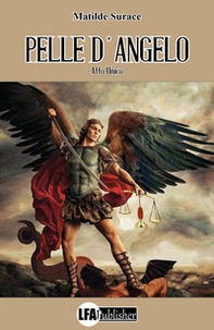Pelle d'angelo. Atto unico - Librerie.coop Pelle d'angelo. Atto unico - Librerie.coop
