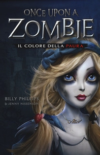 Il colore della paura. Once upon a zombie - Vol. 1 - Librerie.coop