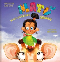 Matù vuole diventare grande - Librerie.coop