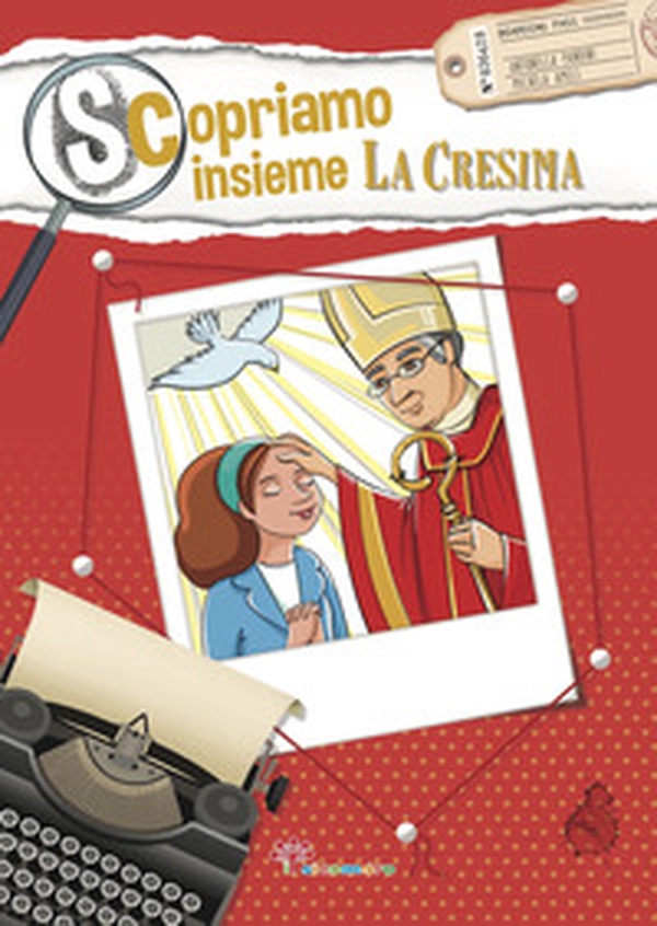 Scopriamo insieme la cresima - Librerie.coop Scopriamo insieme la cresima - Librerie.coop