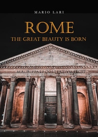 Rome: the great beauty is born - Librerie.coop