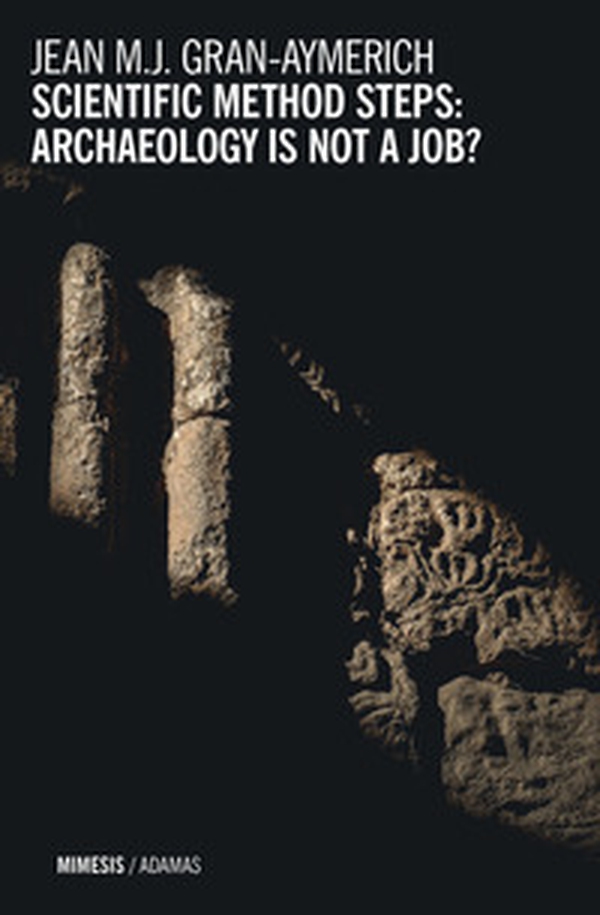 Scientific methods steps: archaeology is not a job? - Librerie.coop