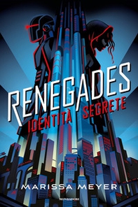 Identità segrete. Renegades - Librerie.coop