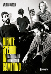 Niente specchi in camerino. La storia dei Soundgarden - Librerie.coop Niente specchi in camerino. La storia dei Soundgarden - Librerie.coop