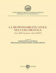 La responsabilità civile nell'era digitale. (Atti della Summer school 2021) - Librerie.coop
