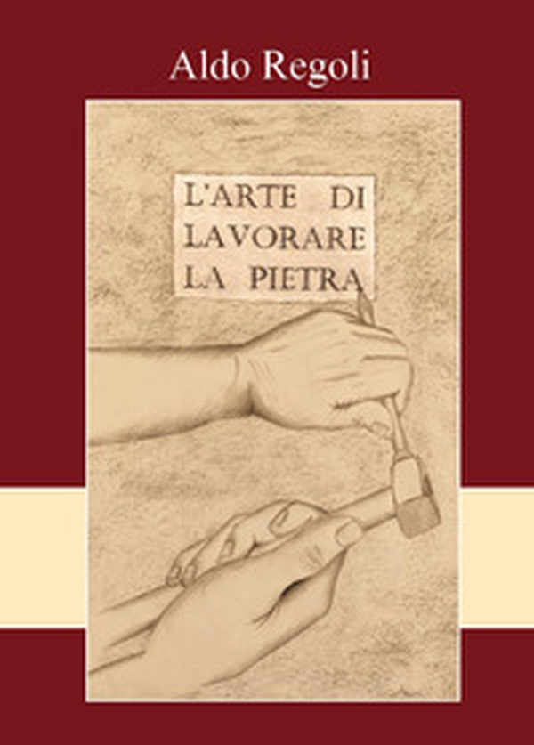L'arte di lavorare la pietra - Librerie.coop L'arte di lavorare la pietra - Librerie.coop