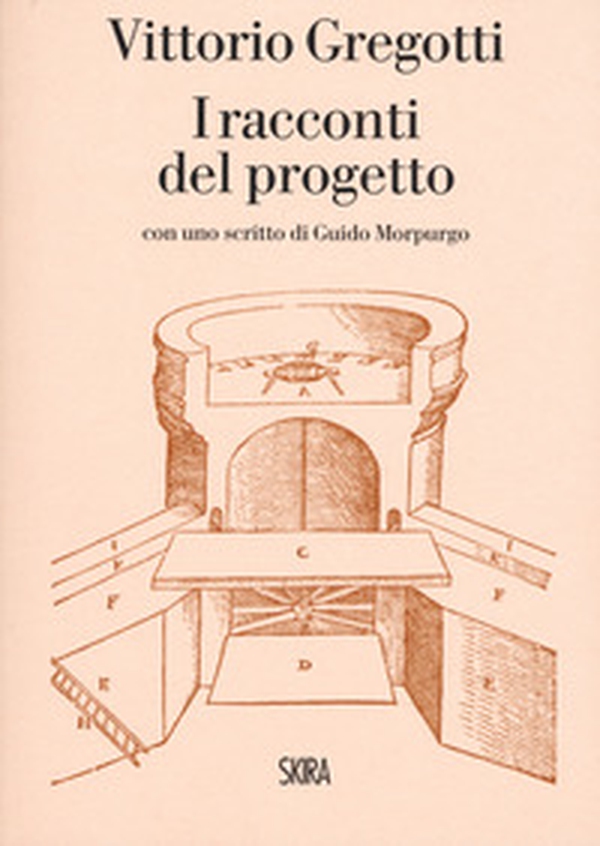 Vittorio Gregotti. I racconti del progetto - Librerie.coop Vittorio Gregotti. I racconti del progetto - Librerie.coop