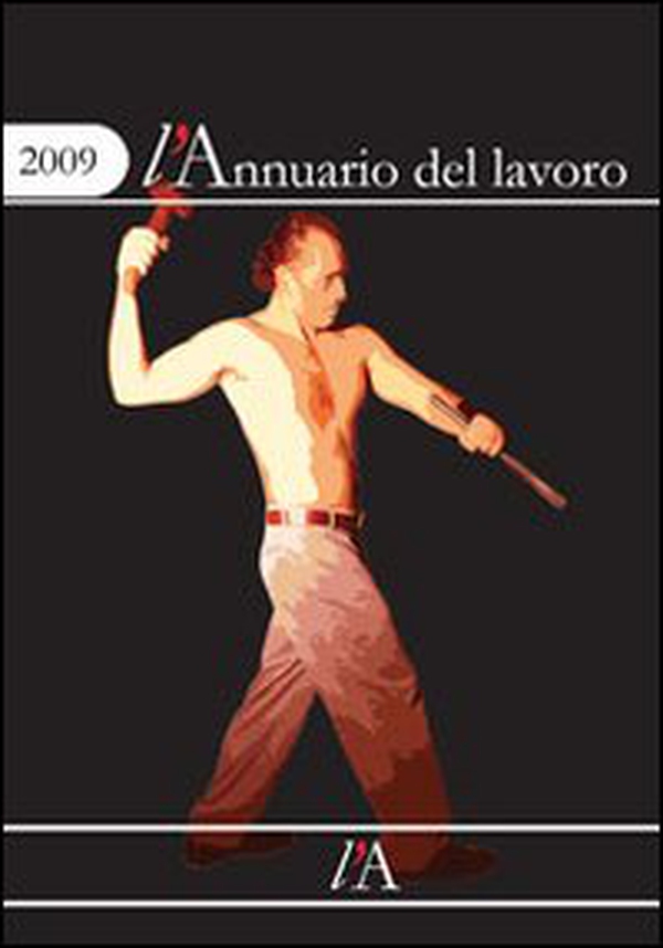 L'annuario del lavoro 2009. Un anno di relazioni industriali - Librerie.coop L'annuario del lavoro 2009. Un anno di relazioni industriali - Librerie.coop
