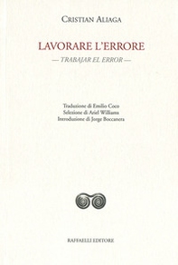 Lavorare l'errore. Trabajar el error. Testo originale a fronte - Librerie.coop