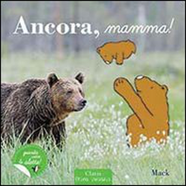 Ancora, mamma! - Librerie.coop Ancora, mamma! - Librerie.coop