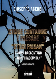 Storie contadine e paesane. «Stòri paisan» - Librerie.coop