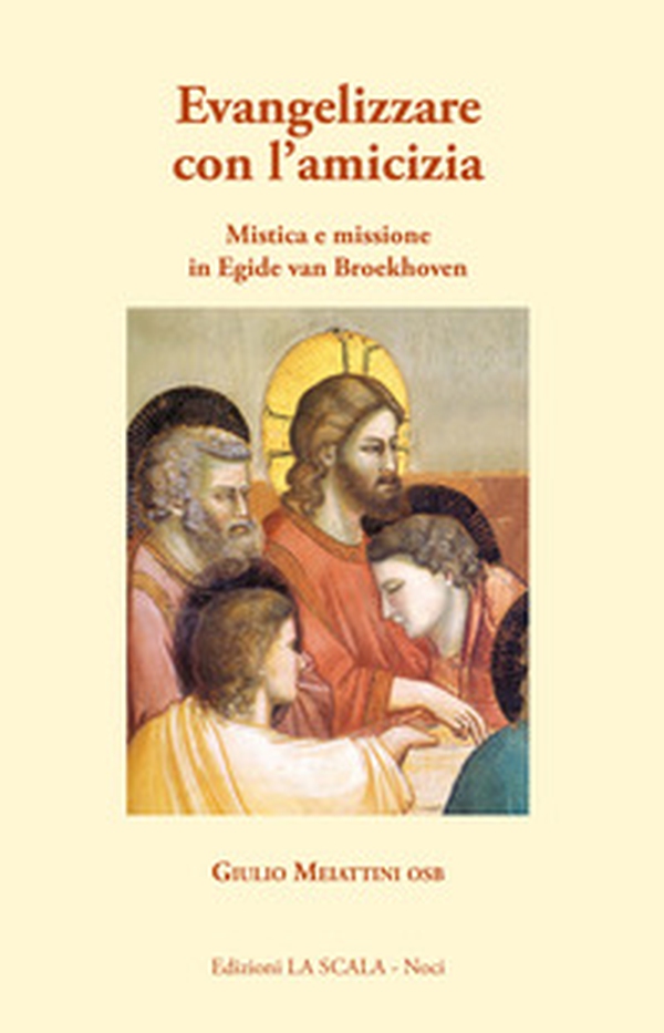 Evangelizzare con l'amicizia. Mistica e missione in Egied van Broeckhoven - Librerie.coop Evangelizzare con l'amicizia. Mistica e missione in Egied van Broeckhoven - Librerie.coop