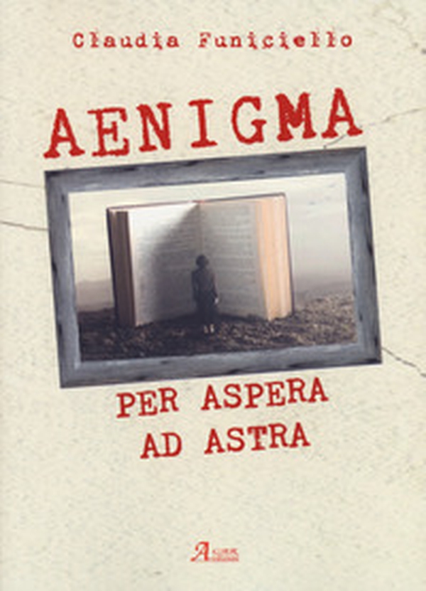 Aenigma. Per aspera ad astra - Librerie.coop Aenigma. Per aspera ad astra - Librerie.coop