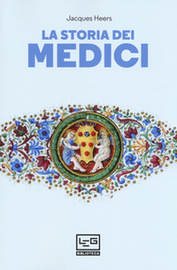 La storia dei Medici - Librerie.coop La storia dei Medici - Librerie.coop