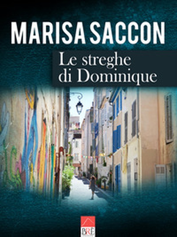 Le streghe di Dominique - Librerie.coop Le streghe di Dominique - Librerie.coop