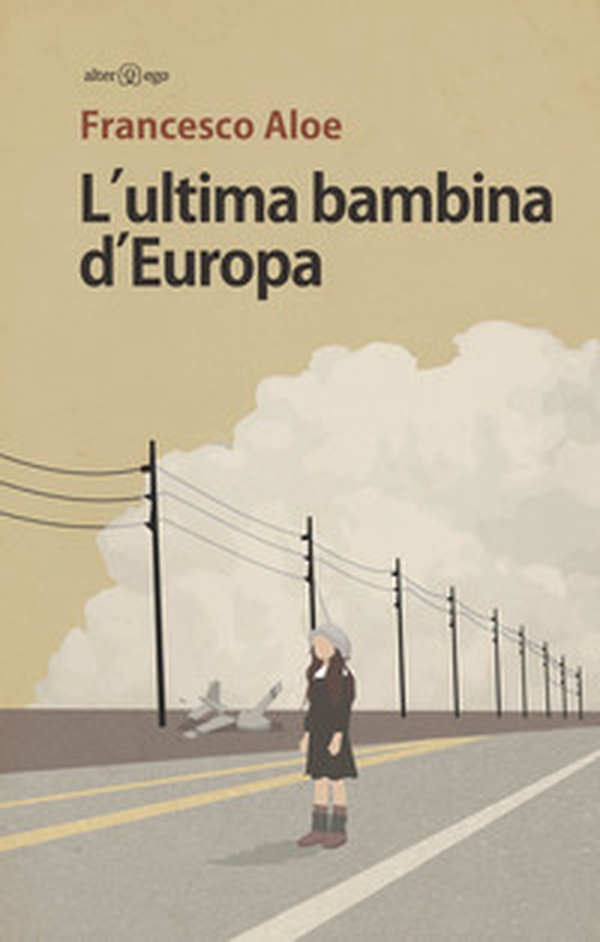 L'ultima bambina d'Europa - Librerie.coop L'ultima bambina d'Europa - Librerie.coop