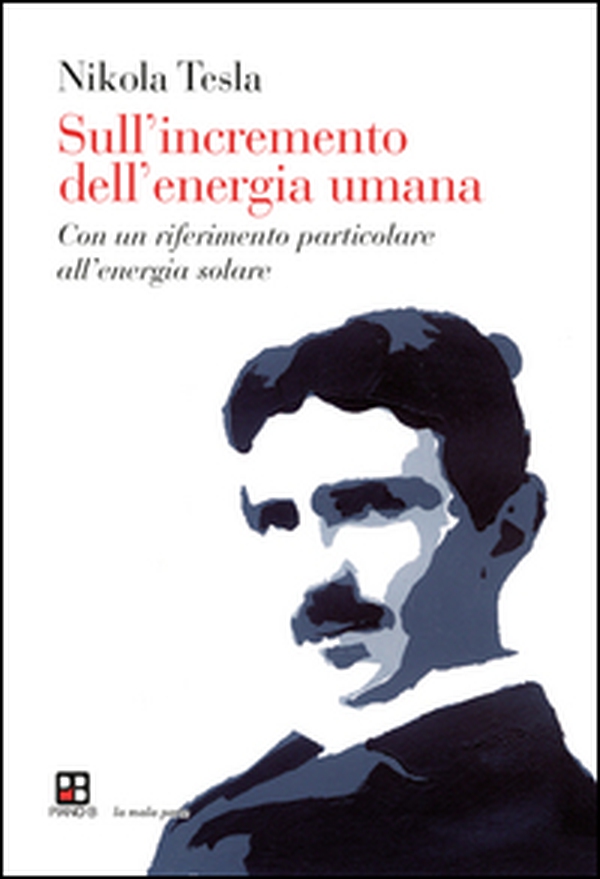 Sull'incremento dell'energia umana. Con un riferimento particolare all'energia solare - Librerie.coop Sull'incremento dell'energia umana. Con un riferimento particolare all'energia solare - Librerie.coop