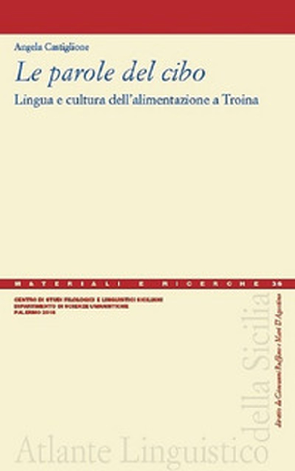Le parole del cibo. Lingua e cultura dell'alimentazione a Troina - Librerie.coop Le parole del cibo. Lingua e cultura dell'alimentazione a Troina - Librerie.coop