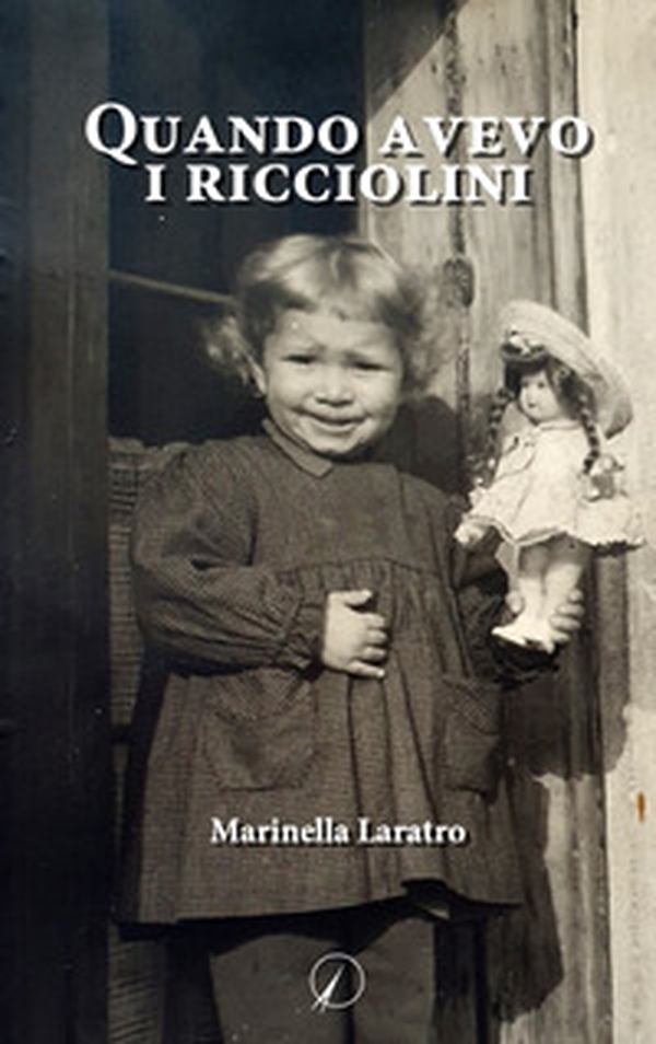 Quando avevo i ricciolini - Librerie.coop Quando avevo i ricciolini - Librerie.coop