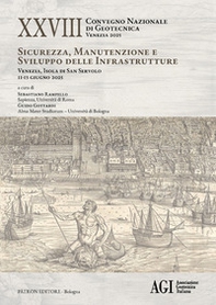 Ventottesimo Convegno nazionale di geotecnica (Venezia 2025). Sicurezza, manutenzione e sviluppo delle infrastrutture - Librerie.coop