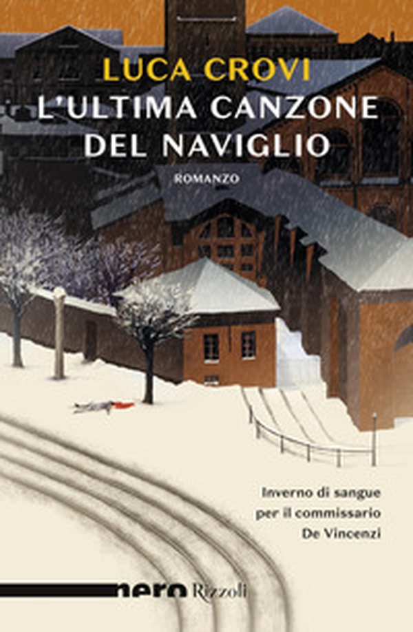 L'ultima canzone del Naviglio - Librerie.coop L'ultima canzone del Naviglio - Librerie.coop