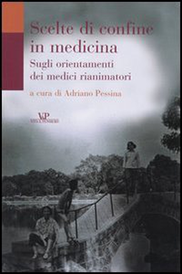 Scelte di confine in medicina. Sugli orientamenti dei medici rianimatori - Librerie.coop Scelte di confine in medicina. Sugli orientamenti dei medici rianimatori - Librerie.coop