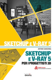 SketchUp e V-Ray 5 per i progettisti 3D - Librerie.coop