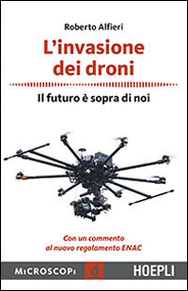 L'invasione dei droni. Il futuro è sopra di noi - Librerie.coop L'invasione dei droni. Il futuro è sopra di noi - Librerie.coop